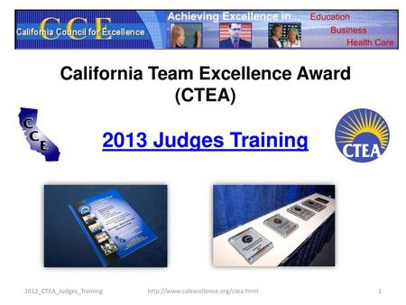 California Team Excellence Award (CTEA) 2013 Judges Training