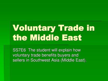 Voluntary Trade in the Middle East