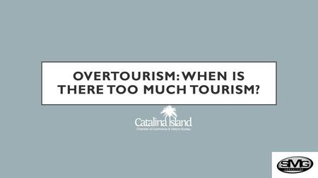 Overtourism: When is There Too Much Tourism?