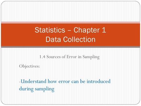 Statistics – Chapter 1 Data Collection