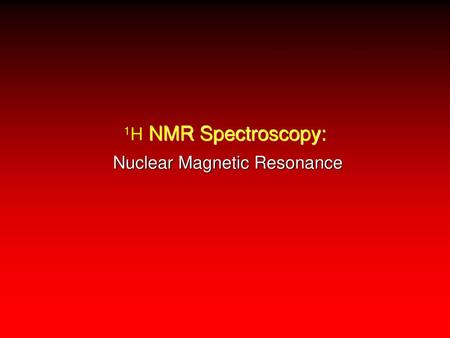 Nuclear Magnetic Resonance