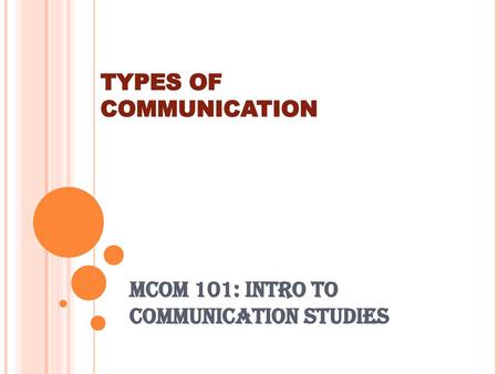 TYPES OF COMMUNICATION