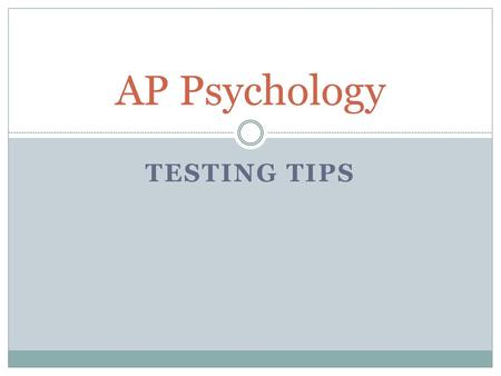 AP Psychology Testing tips.