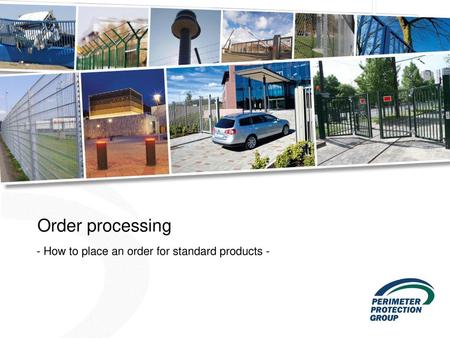 - How to place an order for standard products -