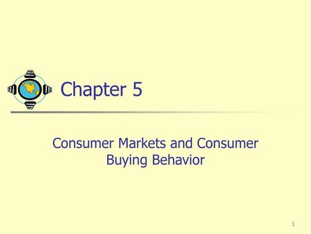 Consumer Markets and Consumer Buying Behavior