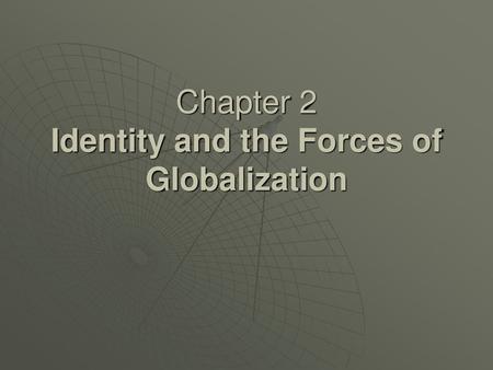 Chapter 2 Identity and the Forces of Globalization