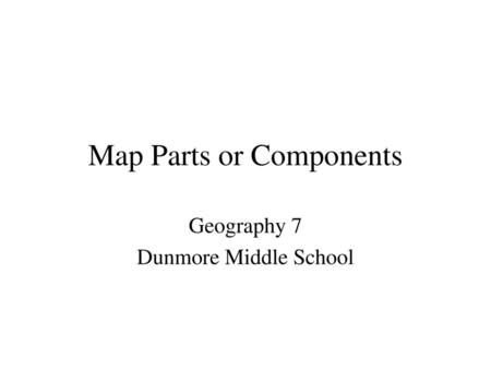 Map Parts or Components