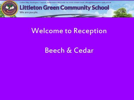 Welcome to Reception Beech & Cedar