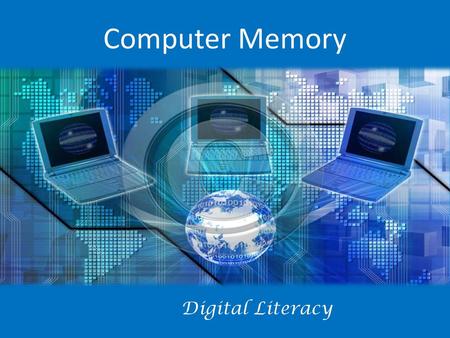 Computer Memory Digital Literacy.