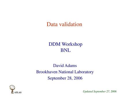 David Adams Brookhaven National Laboratory September 28, 2006