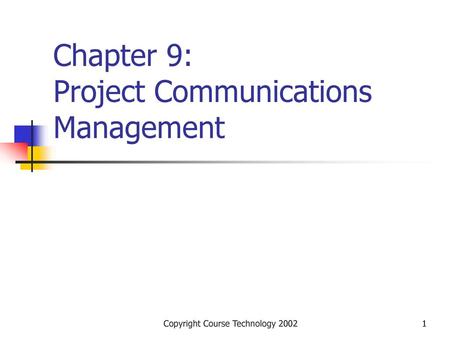 Chapter 9: Project Communications Management