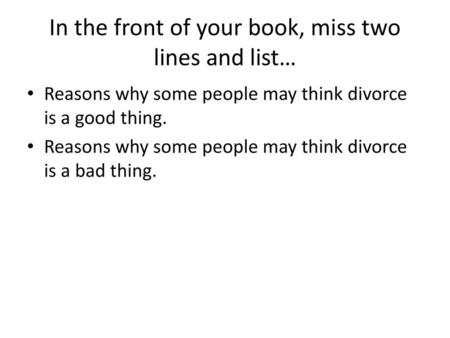 In the front of your book, miss two lines and list…