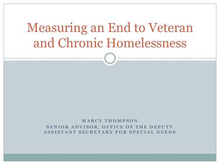 Measuring an End to Veteran and Chronic Homelessness