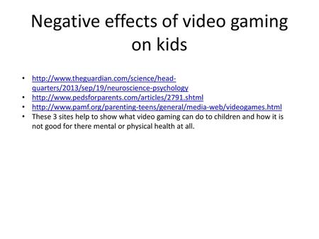 Negative effects of video gaming on kids