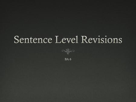 Sentence Level Revisions