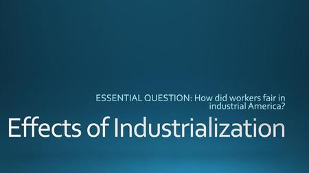 Effects of Industrialization