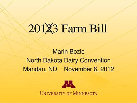 Marin Bozic North Dakota Dairy Convention Mandan, ND November 6, 2012