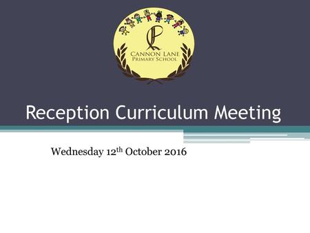 Reception Curriculum Meeting