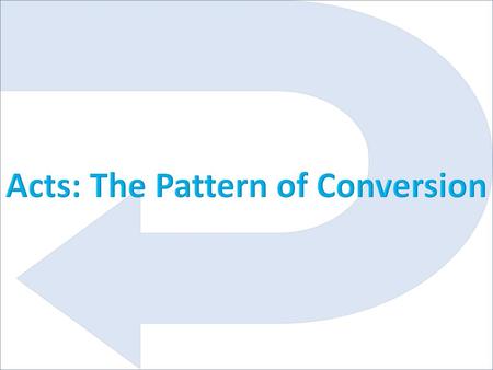 Acts: The Pattern of Conversion