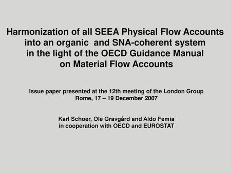 Harmonization of all SEEA Physical Flow Accounts