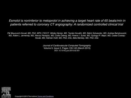 Esmolol is noninferior to metoprolol in achieving a target heart rate of 65 beats/min in patients referred to coronary CT angiography: A randomized controlled.