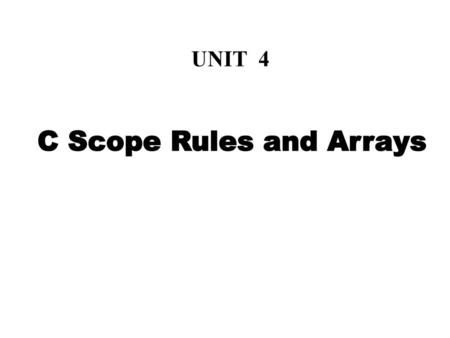 C Scope Rules and Arrays