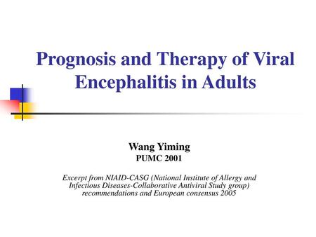 Prognosis and Therapy of Viral Encephalitis in Adults