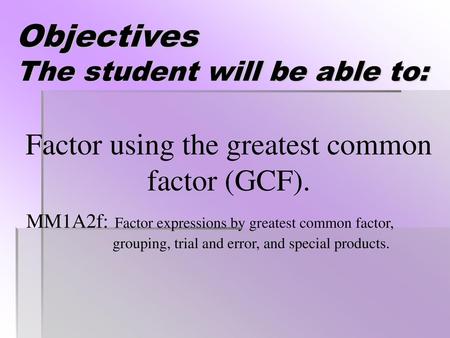 Objectives The student will be able to: