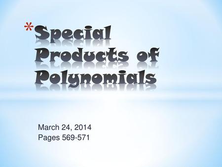 Special Products of Polynomials