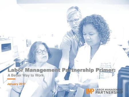 Labor Management Partnership Primer: A Better Way to Work