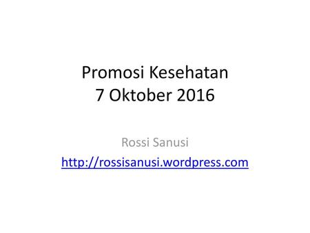 Promosi Kesehatan 7 Oktober 2016