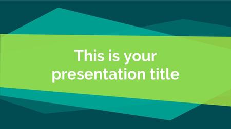 This is your presentation title