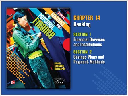 Banking Chapter 14 What types of financial services might help you to better manage your cash flows?