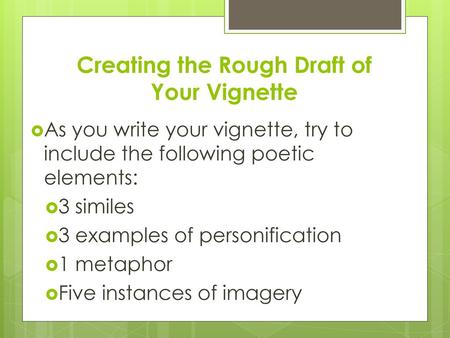 Creating the Rough Draft of Your Vignette