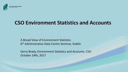 CSO Environment Statistics and Accounts