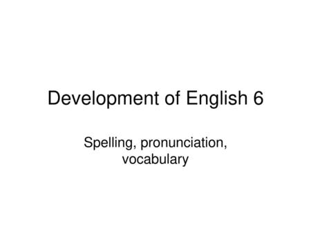 Development of English 6