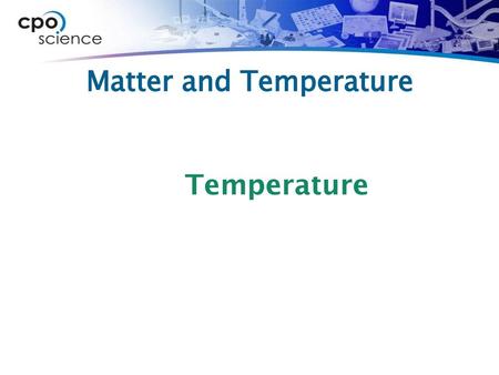 Matter and Temperature