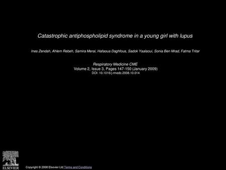 Catastrophic antiphospholipid syndrome in a young girl with lupus