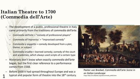 1 Italian Theatre to 1700 (Commedia dell’Arte)