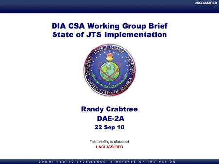 DIA CSA Working Group Brief State of JTS Implementation