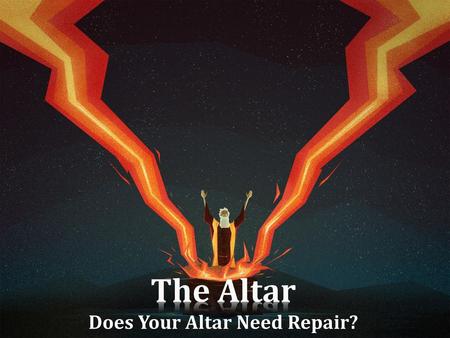 Does Your Altar Need Repair?