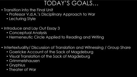 Today’s Goals… Transition into the Final Unit