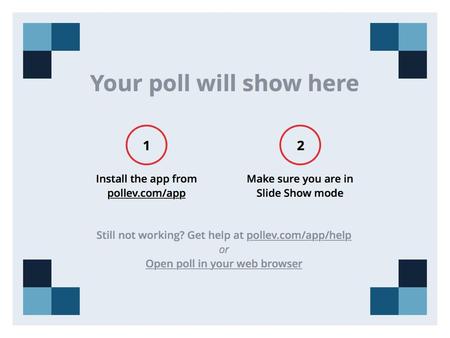 Https://www.polleverywhere.com/free_text_polls/b8gfHPbYVcR16Nt.