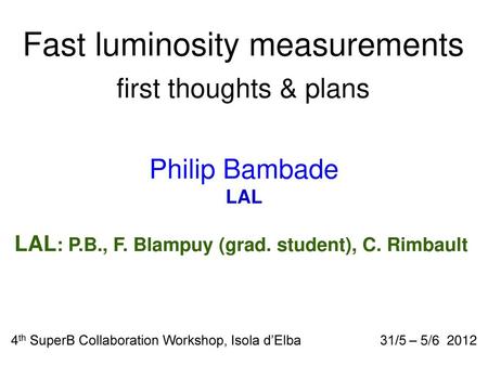 Fast luminosity measurements first thoughts & plans