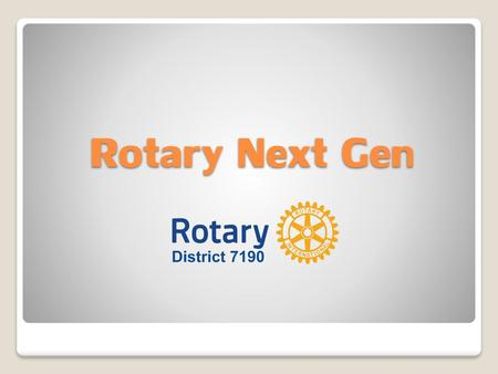 Rotary Next Gen.