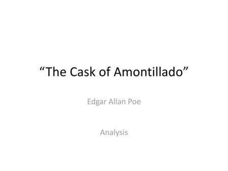 “The Cask of Amontillado”