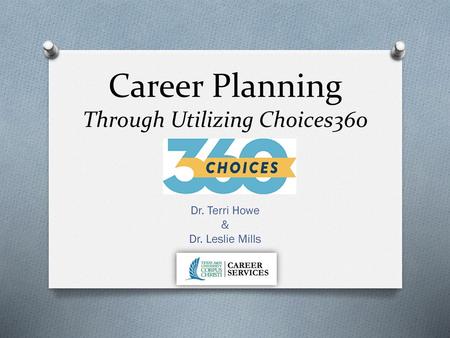 Career Planning Through Utilizing Choices360