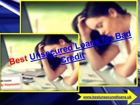 Best Unsecured Loans for Bad Credit