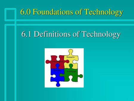 6.0 Foundations of Technology