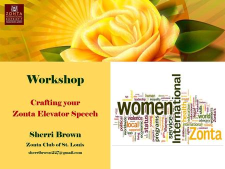 Workshop Crafting your Zonta Elevator Speech Sherri Brown